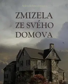Romantická beletria Zmizela ze svého domova - Catherine Louisa Pirkisová