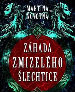 Detektívky, trilery, horory Záhada zmizelého šlechtice, 2. vydání - Martina Novotná
