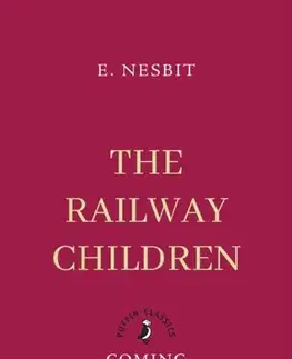 Pre deti a mládež The Railway Children - Edith Nesbit