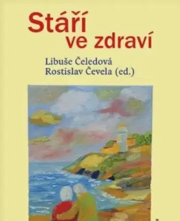 Medicína - ostatné Stáří ve zdraví - Libuše Čeledová,Rostislav Čevela