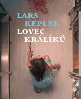 Detektívky, trilery, horory Lovec králíků - Lars Kepler