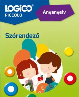 Príprava do školy, pracovné zošity Logico Piccolo 5420a - Anyanyelv: Szórendező - Edina Gáll