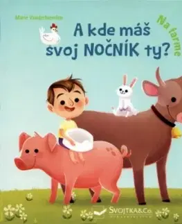 Leporelá, krabičky, puzzle knihy A kde máš svoj nočník ty? Na farme - Marie Vanderbemden
