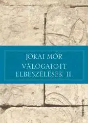 Svetová beletria Válogatott elbeszélések II. - Mór Jókai
