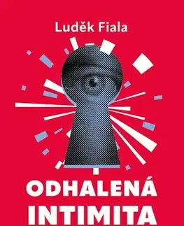 Psychológia, etika Odhalená intimita - Luděk Fiala