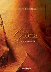 Beletria - ostatné Glória - Lajos Bíró