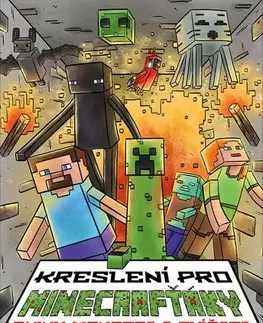 Kreslenie, maľovanie Kreslení pro Minecrafťáky - Skiny, monstra a zvířata - Michaela Bystrá,Pavla Filip Navrátilová