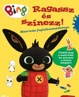 Nalepovačky, vystrihovačky, skladačky Bing - Ragassz és színezz!