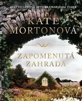 Romantická beletria Zapomenutá zahrada - Kate Morton