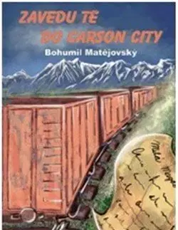Novely, poviedky, antológie Zavedu tě do Carson City - Bohumil Matějovský