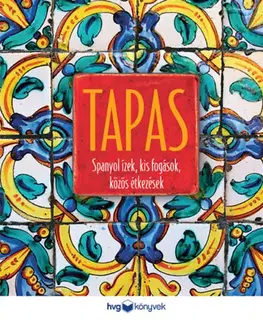 Národná kuchyňa - ostatné Tapas - Spanyol ízek, kis fogások, közös étkezések