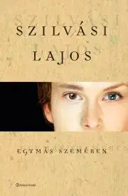 Pre deti a mládež Egymás szemében - Lajos Szilvási