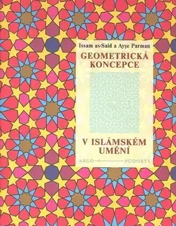 Umenie - ostatné Geometrická koncepce v islámském umění - Parman A.