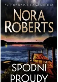Detektívky, trilery, horory Spodní proudy - Nora Roberts