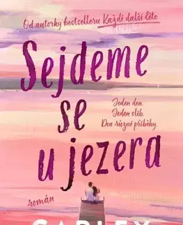 Romantická beletria Sejdeme se u jezera - Carley Fortune