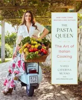 Národná kuchyňa - ostatné The Pasta Queen: The Art of Italian Cooking - Nadia Caterina Munno