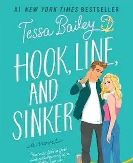 Romantická beletria Hook, Line, and Sinker - Tessa Bailey