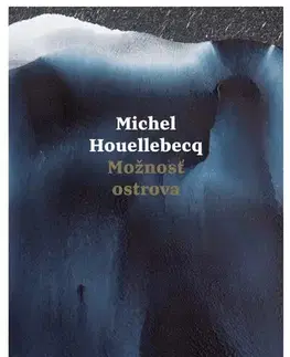 Sci-fi a fantasy Možnosť ostrova - Michel Houellebecq,Kamila Laudová
