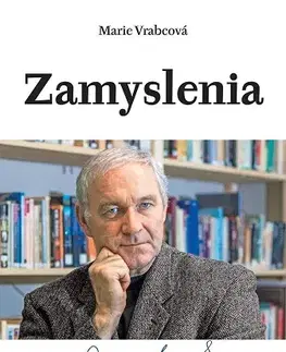 Fejtóny, rozhovory, reportáže Zamyslenia - Róbert Bezák - Marie Vrabcová