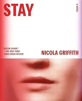 Svetová beletria Stay - Nicola Griffith