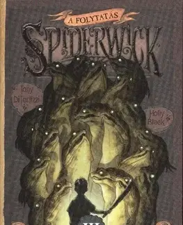 Pre deti a mládež - ostatné A Spiderwick krónika III. - A folytatás - Holly Black,Tony DiTerllizzi