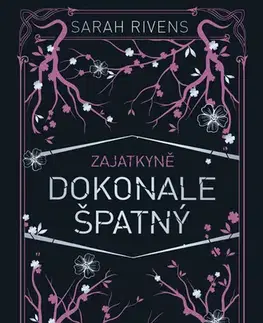 Romantická beletria Zajatkyně: Dokonale špatný - Sarah Rivens