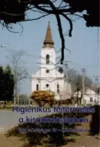 Odborná a náučná literatúra - ostatné Higiénikus tejtermelés a kisgazdaságban - Kolektív autorov