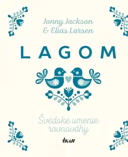 Zdravie, životný štýl - ostatné Lagom - Švédske umenie rovnováhy - Jonny Jackson,Elias,Anna Kolčiterová