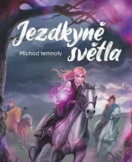 Pre dievčatá Jezdkyně světla 3: Příchod temnoty - Helena Dahlgrenová,Štěpánka Fišerová