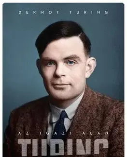 História Az igazi Alan Turing - Dermot Turing