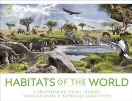 Príroda Habitats of the World - John Woodward