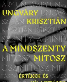 Moderné dejiny A Mindszenty-mítosz - Krisztián Ungváry