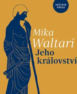 Beletria - ostatné Jeho království - Mika Waltari