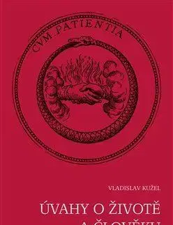 Filozofia Úvahy o životě a člověku - Vladislav Kužel