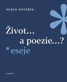 Eseje, úvahy, štúdie Život a poezie? - Mirek Kovařík