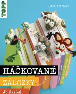Pletenie, hačkovanie, vyšívanie, paličkovanie Háčkované záložky do knížek - Jonas Matthies