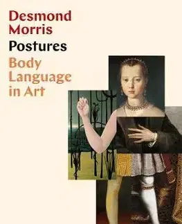 Umenie - ostatné Postures - Body Language in Art - Desmond Morris
