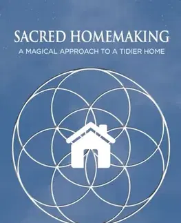Ezoterika Sacred Homemaking - Kimberly Steele