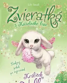 Rozprávky Zvieratká z Kúzelného lesa - Králiček Nelka, 2. vydanie - Lily Small,Miroslava Vanková