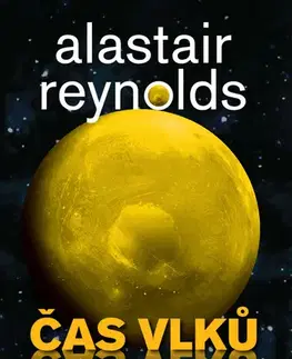 Sci-fi a fantasy Čas vlků - Alastair Reynolds