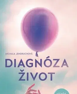 Česká beletria Diagnóza život - Michala Jendruchová