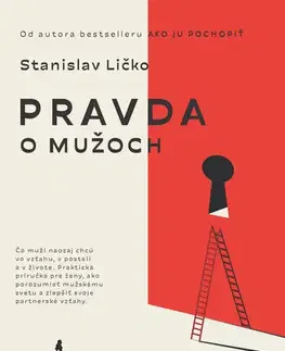 Motivačná literatúra - ostatné Pravda o mužoch - Stanislav Ličko