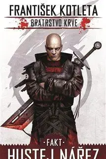 Sci-fi a fantasy Fakt hustej nářez - Bratrstvo krve 2, 2.vydání - František Kotleta