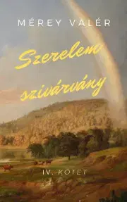 Svetová beletria Szerelemszivárvány IV. - Mérey Valér