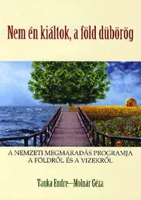Cudzojazyčná literatúra Nem én kiáltok, a föld dübörög - Endre Tanka,Géza Molnár