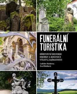 Geografia - ostatné Funerální turistika - Eva Obůrková