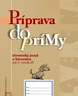 Slovenský jazyk Príprava do prímy zo SJ a literatúry pre 5. roč.