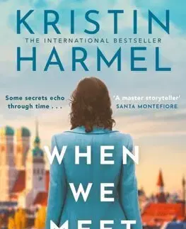 Historické romány When We Meet Again - Kristin Harmel
