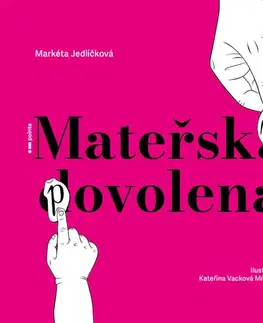Biznis a kariéra Mateřsky povolená - Markéta Jedličková