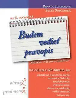 Slovenský jazyk Budem vedieť pravopis pre 5. ročník ZŠ - Beata Solčanská